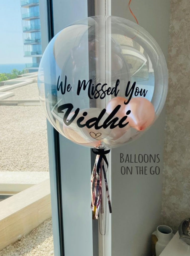 Customized bubble balloon We miss you Balloons On The Go